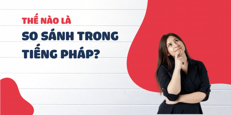 so sánh trong tiếng pháp khái niệm